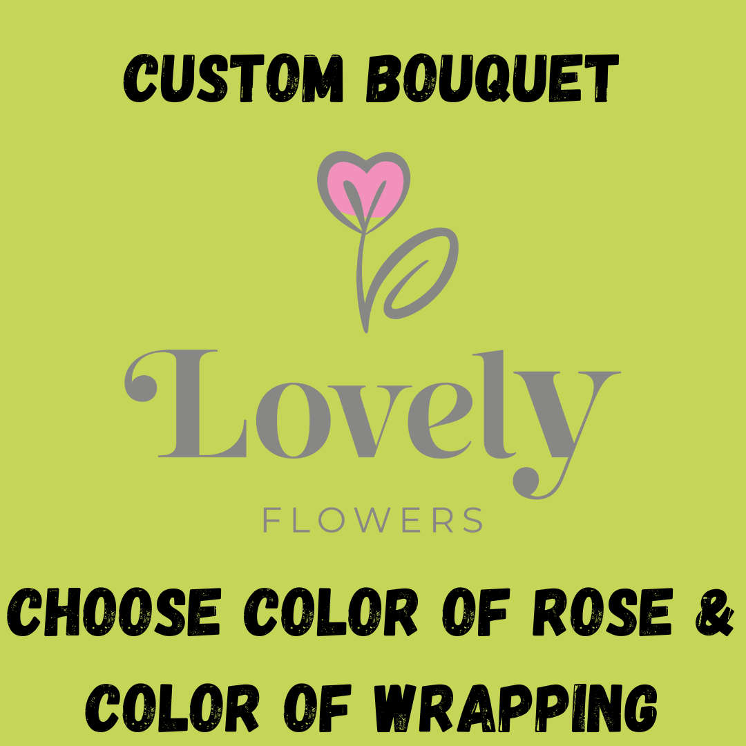 50 Custom Roses – Lovely Flowers